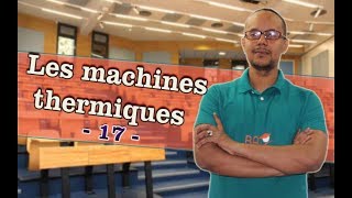 thermodynamique  partie 17   les machines thermiques [upl. by Chaffin]