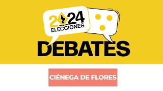 DEBATES 2024  Ciénega de Flores  15 de mayo [upl. by Ulphiah]