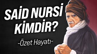 SAİD NURSİ KİMDİR BEDİÜZZAMAN SAİD NURSİ hz ÖZET HAYATI [upl. by Melli]