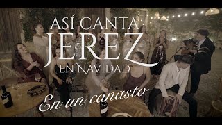 ASI CANTA JEREZ EN NAVIDAD  EN UN CANASTO  2024 LIVE Video Oficial asicantajerezennavidad [upl. by Lincoln]