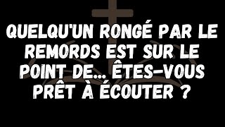 Quelquun rongé par le remords est sur le point de Êtes vous prêt à écouter [upl. by Calvano]