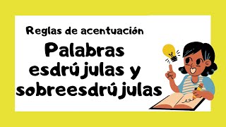 Palabras ESDRÚJULAS y SOBREESDRÚJULAS 📝  Reglas de ACENTUACIÓN 🤓 [upl. by Fiorenza]