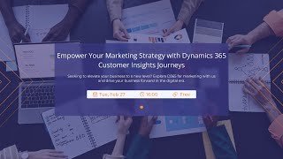 Empower Your Marketing Strategy with Dynamics 365 Customer Insights Journeys [upl. by Sherris328]