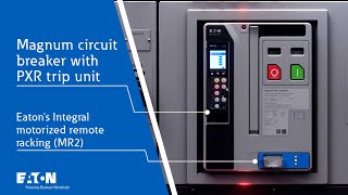 Magnum circuit breakers with Power Xpert Release PXR  Eaton PSEC [upl. by Ainat]