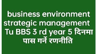 How to pass TU BBS 3 rd year Business Enviroment For Old New course [upl. by Pietrek]