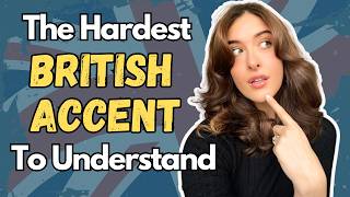 The Hardest British Accent to Understand [upl. by Trillby626]