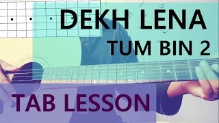 Dekh Lena easy guitar tab lesson [upl. by Ahsenot]