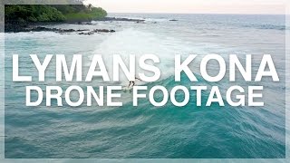 LYMANS KONA SURF SESSION  HAWAII BY SKY [upl. by Hannej428]