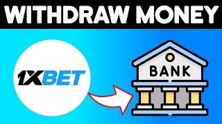 ✅ How to WITHDRAW MONEY from 1XBET to Bank Account 💶 Step by Step 2024 [upl. by Conrade]