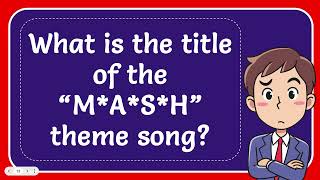 What is the title of the “M A S H” theme song [upl. by Ativet479]