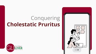 Conquering Cholestatic Pruritus [upl. by Akenet]