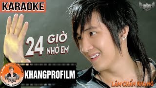 KARAOKE 24H NHỚ EM  BEAT GỐC  LÂM CHẤN KHANG [upl. by Esau]