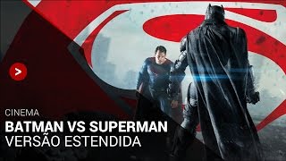 BATMAN VS SUPERMAN  Versão Estentida e outros assuntos  Crítica [upl. by Amaerd]