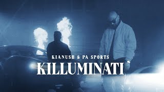 KIANUSH Ft PA SPORTS  KILLUMINATI prod by ThisIsYT Official Video [upl. by Adnert]