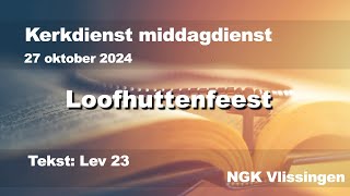 Zondag 27 oktober 2024 middagdienst NGK Vlissingen Lev 23 [upl. by Inalaehon]