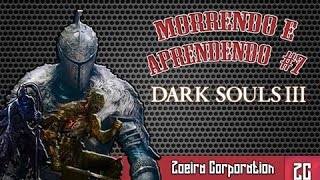 ZC PLAYS Dark souls 3 Morrendo e Aprendendo 7 [upl. by Ofori]