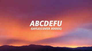 abcdefu  gayle cover xooos lyrics [upl. by Denice]