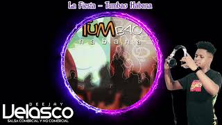 La Fiesta  Tumbao Habana  Dj velasco [upl. by Zonda]