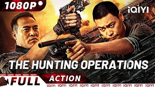 【ENG SUB】The Hunting Operations  CrimeGangster Action  New Chinese Movie  iQIYI Action Movie [upl. by Nymrak]