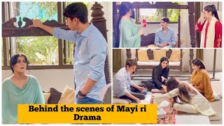 Mayi Ri ‘ Behind the scenes of Mayi Ri Drama ‘ samarabbas mayiri arydigital ainaasif [upl. by Aistek]