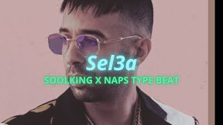 quotSEL3Aquot  SOOLKING x NAPS Ambiance Rap Dance Melodic TYPE BEAT Instrumentale naps soolking rap [upl. by Nessnaj]