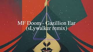 MF DOOM  Gazillion Ear sLywalker remix [upl. by Wake]