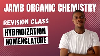 2024 JAMB CHEMISTRY  ORGANIC CHEMISTRY  Hybridization Nomenclature and Isomerism [upl. by Grory]