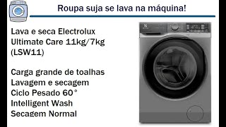 Lava e seca Electrolux Ultimate Care 11kg7kg LSW11  Lavagem e secagem de toalhas [upl. by Gerta46]