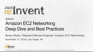 AWS reInvent 2014  SDD419 Amazon EC2 Networking Deep Dive and Best Practices [upl. by Kcirneh429]