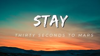 Thirty Seconds to Mars  Stay lyric video [upl. by Sella]