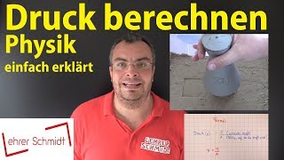 Druck berechnen  Physik  Lehrerschmidt  einfach erklärt [upl. by Aneis]