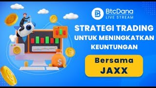 Live Trading bersama Jaxx Analisis Pasar RealTime dan Strategi  BtcDana Trading [upl. by Lareneg365]