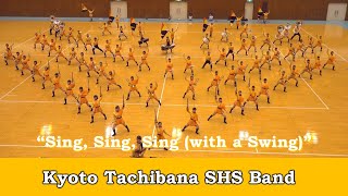 Kyoto Tachibana SHS Band MV  Sing Sing Sing with a Swing 京都橘SHSバンドMV [upl. by Aeriel698]