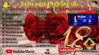 Edward Playlist 96 Debut 18th Roses Instrumental [upl. by Amluz]