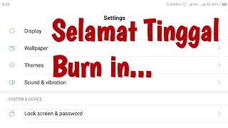 Cara Menghilangkan Burn In LCD  Xiaomi Redmi Note 4 5 6 7 8 9 10 Semua Seri [upl. by Ynettirb75]