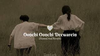 Oonchi Oonchi Deewarein  Arijit Singh  Slowed And Reverb  ⚠️ Use Headphones For Better Quality 🎧 [upl. by Etireugram42]