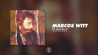 Marcos Witt  Te Anhelo Álbum Completo Remasterizado [upl. by Marleen148]