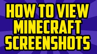 How To View Your Minecraft Screenshots 2017 PC  Minecraft View Screenshot Folder 110 [upl. by Forras209]