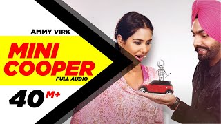 Mini Cooper  Full Audio Song   Ammy Virk  Punjabi Song Collection  Speed Records [upl. by Ledua221]