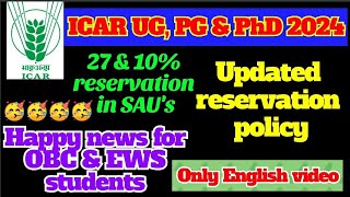 Updated reservation policy for ICAR UG PG amp PhD 2024  Happy news for OBC amp EWS category students [upl. by Zacharias372]