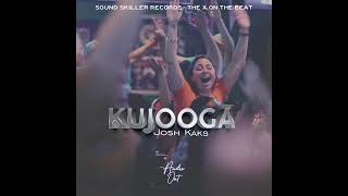 Kujooga  Josh Kaks official mp4 Audio [upl. by Eisse389]