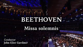 Beethoven Missa solemnis in D major Op 123  Monteverdi Choir  John Eliot [upl. by Judye]