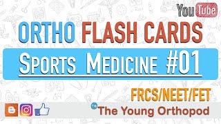 Ortho Flash Cards  Sports Medicine 01  NEET PG  USMLE  MRCS  The Young Orthopod [upl. by Sisi783]