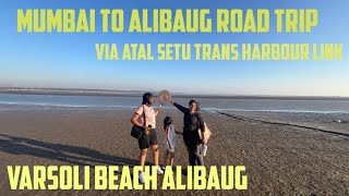 Mumbai to Alibaug by road via Atal Setu  Mumbai to Alibaug road trip  Varsoli beach Alibaug trip [upl. by Adekram]