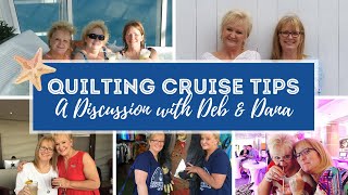 Quilting Cruises  A discussion with Deb and Dana [upl. by Winonah165]