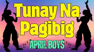 Tunay Na Pagibig  April Boys  Karaoke ♫ [upl. by Moht]