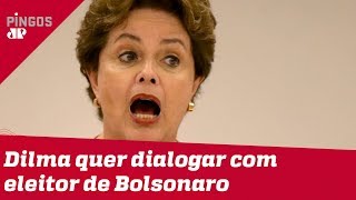 Dilma defende diálogo com eleitor de Bolsonaro [upl. by Letney]