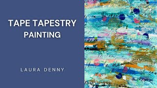 Tape Tapestry Painting [upl. by Ardied]