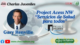 Chalas Juveniles Project Access NW quotServicios de Salud para Todosquot [upl. by Akkeber]