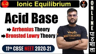 AcidBase Theory  Ionic Equilibrium  L2  NEET JEE  11th CBSE  Arvind Arora [upl. by Atthia]